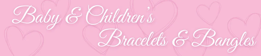 Baby and Children's Bracelets